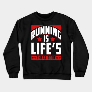 Running Is Life's Cheat Code Running Funny Crewneck Sweatshirt